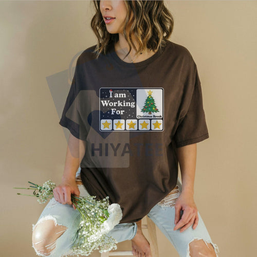 "I Am Working For Christmas Break" Shirt – Holiday Cheer Funny Statement Tee