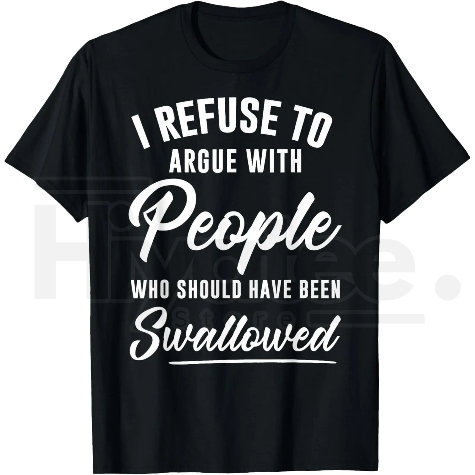 "I Refuse to Argue with People Who Should Have Been Swallowed" – Sarcastic Statement