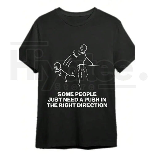 "Some People Just Need A Push" – Funny Sarcastic Quote Black Top