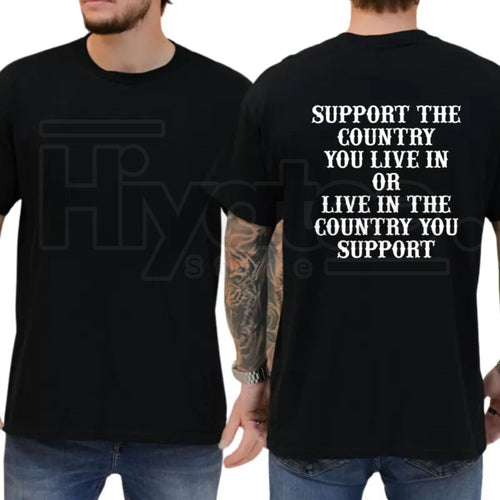 "Support The Country You Live In" – Patriotic Unisex Graphic Top