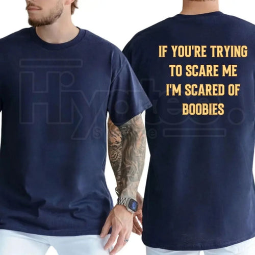 "I'm Scared Of Boobies" Funny T-Shirt – Humorous Adult Graphic Tee for Men