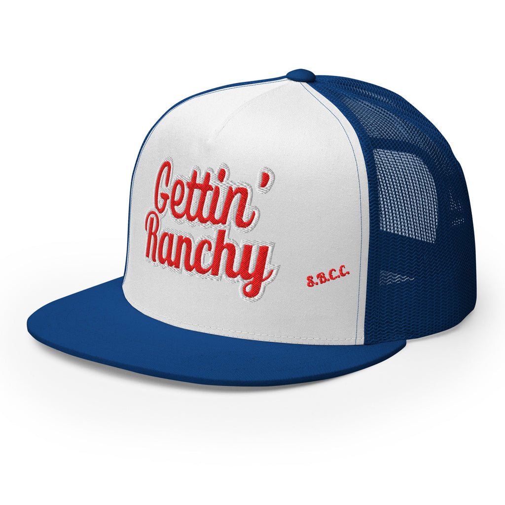 Gettin Ranchy'