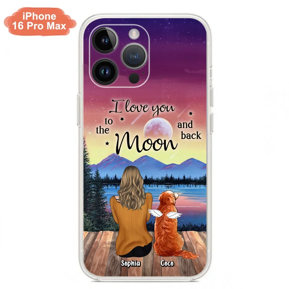 Custom Personalized Pet Mom/ Dad Phone Case - Gift Idea For Dog/ Cat/ Rabbit Lovers - Case For iPhone/ Samsung - I Love You To The Moon & Back