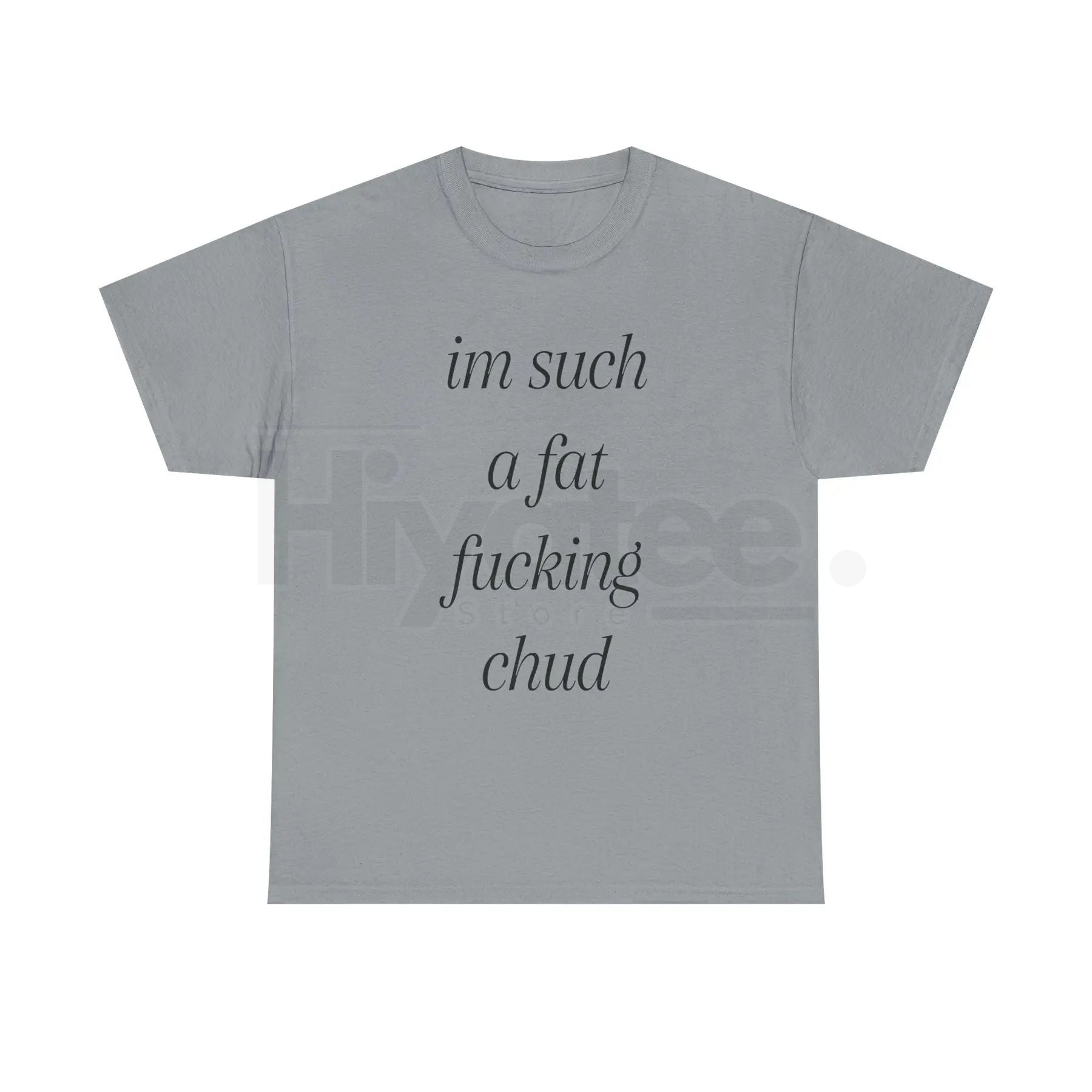 "Im Such A Chud" T-Shirt – Funny Chud Meme Text Unisex Cotton Tee