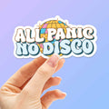 All Panic No Disco Funny Quote Sticker