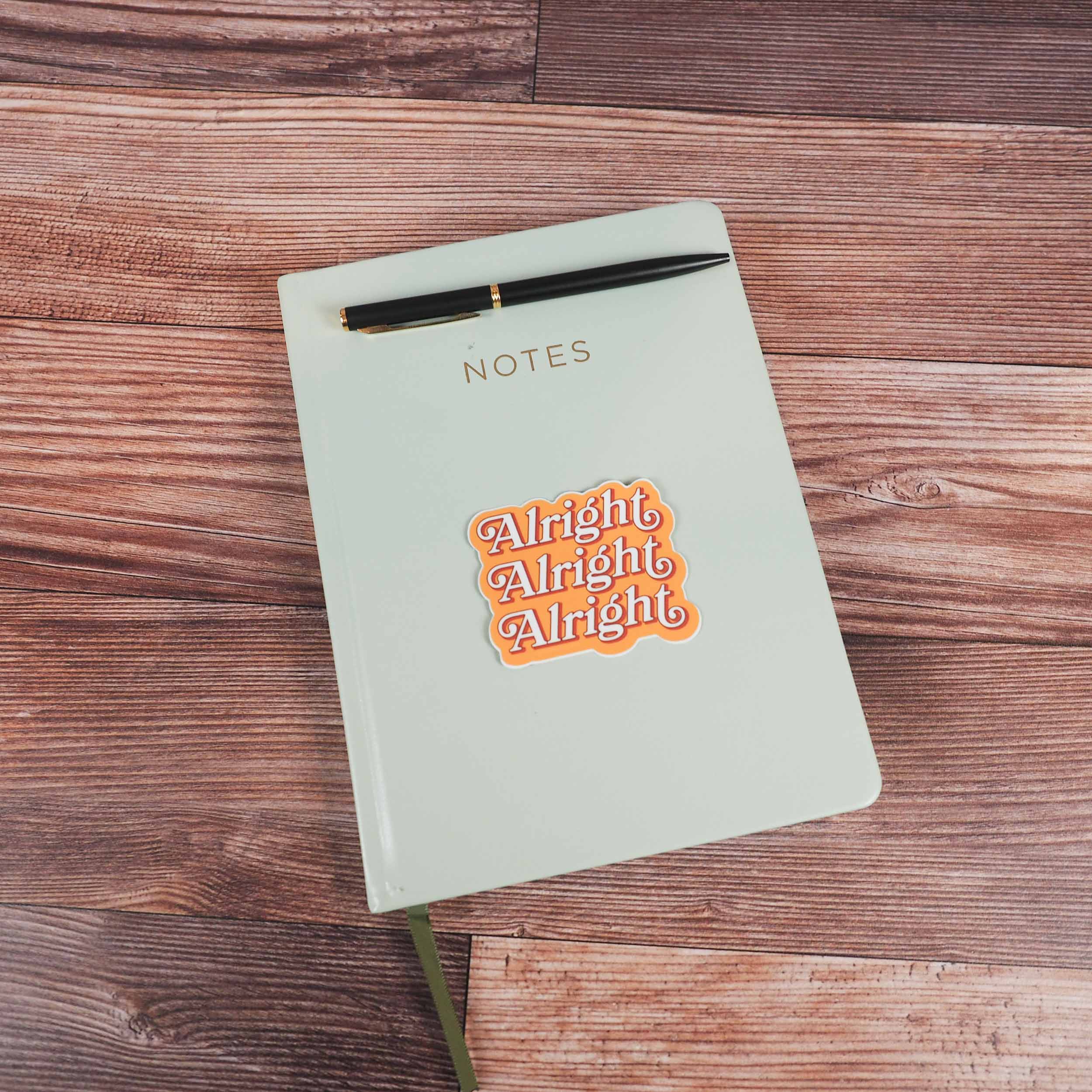 Alright Alright Alright Movie Quote Sticker