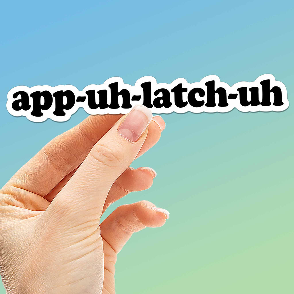 App Uh Latch Uh Funny Appalachia Sticker