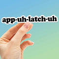App Uh Latch Uh Funny Appalachia Sticker