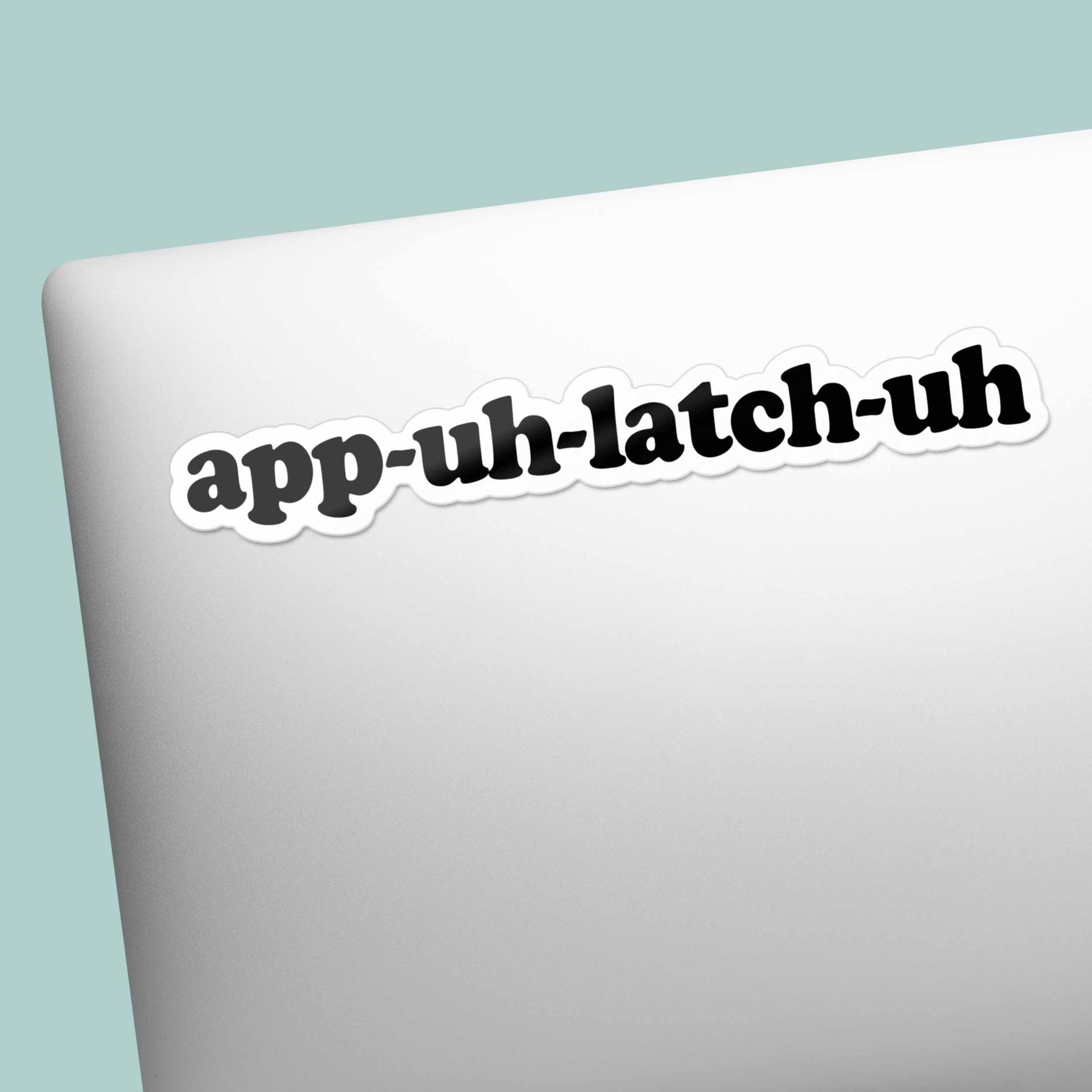 App Uh Latch Uh Funny Appalachia Sticker