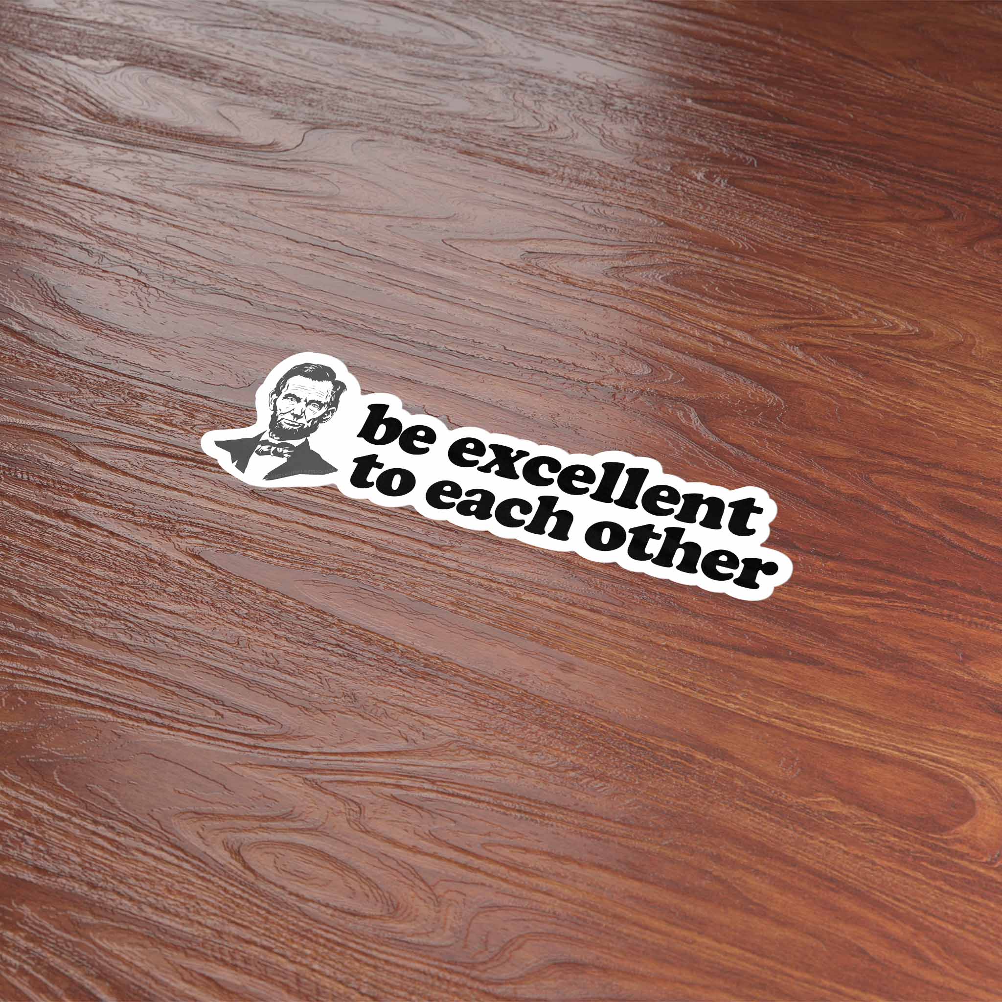 Be Excellent to Each Other Funny Movie Quote Sticker