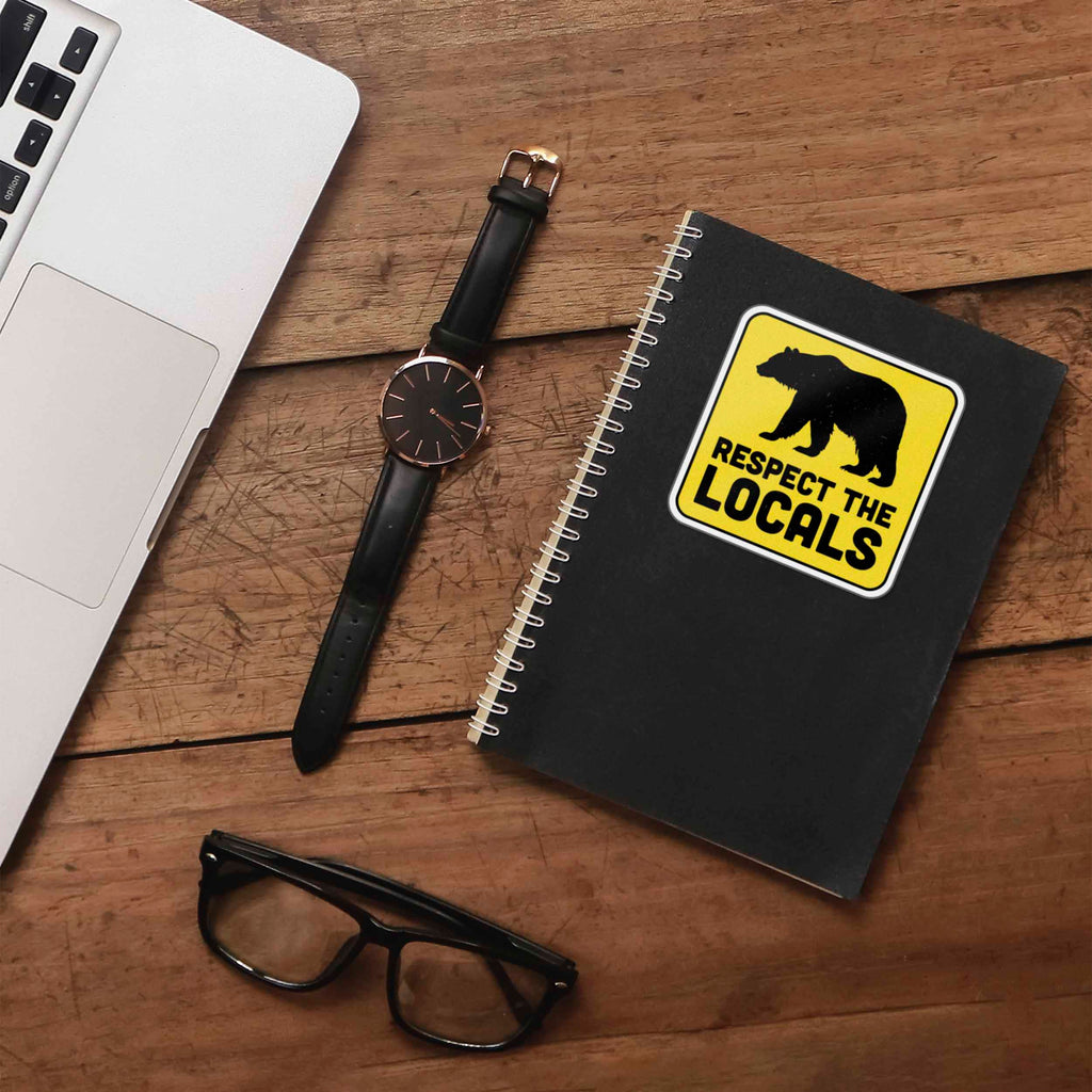 Respect the Locals Bear Sticker - Funny Nature Decal