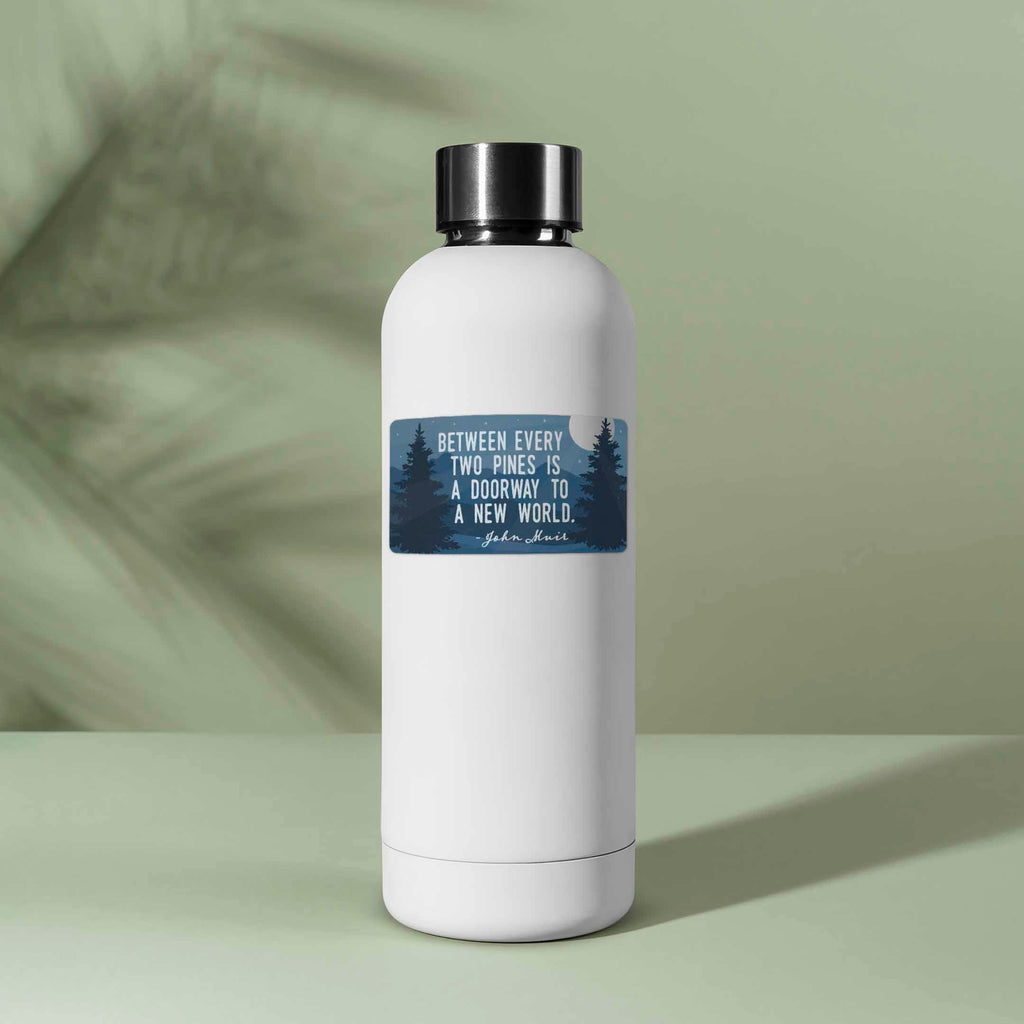 John Muir Quote Sticker - Between Every Two Pines