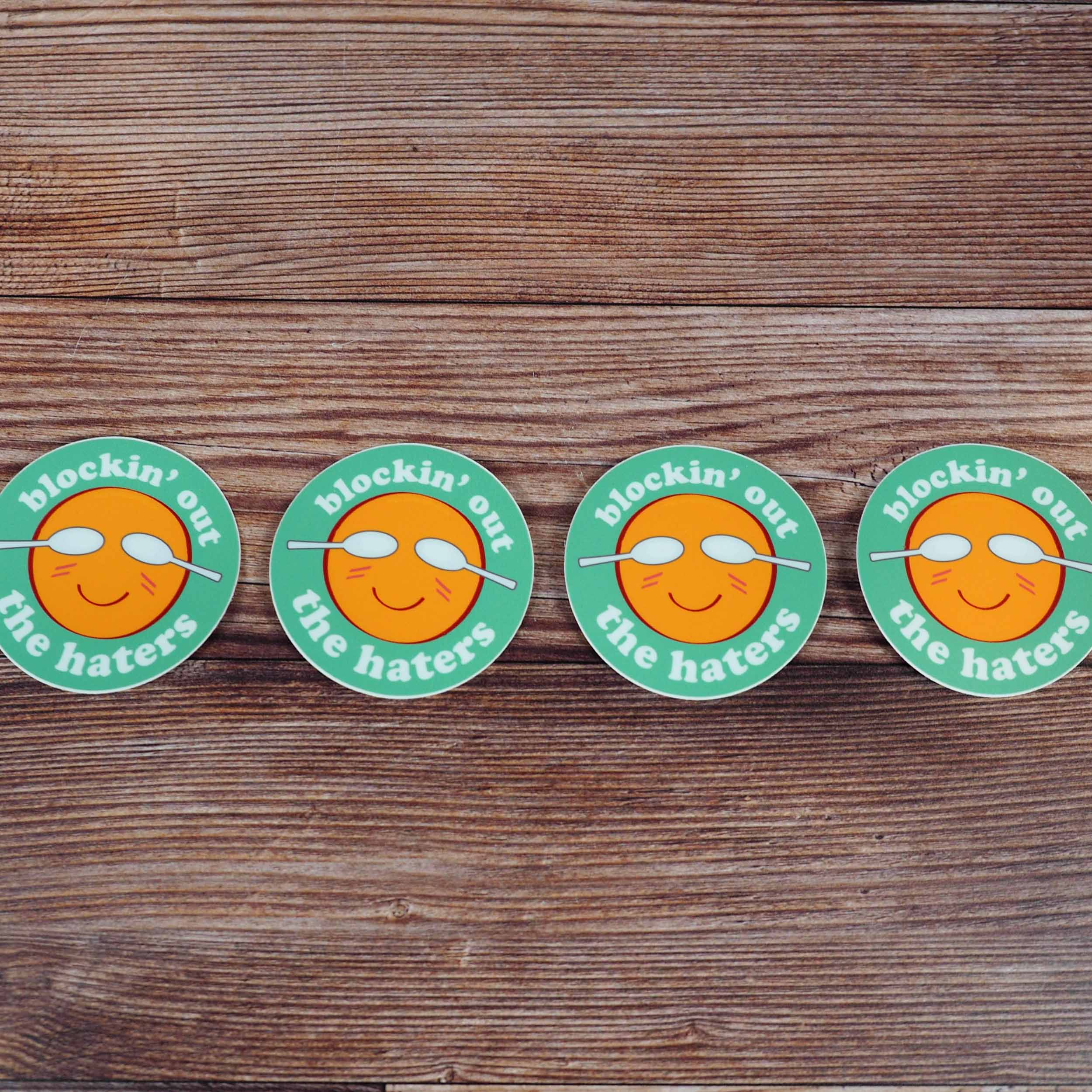 Blocking Out the Haters Funny Vine Sticker