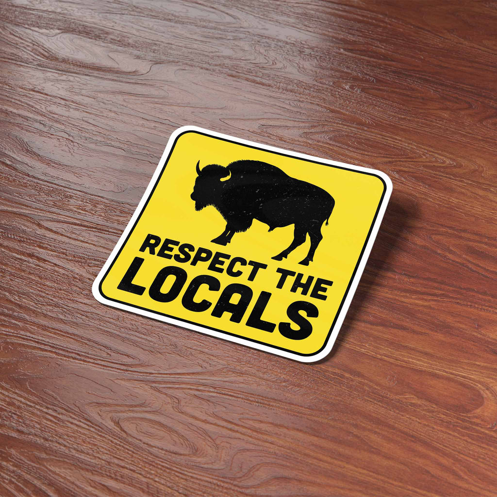 Respect the Locals Buffalo Sticker - Funny Bison Decal