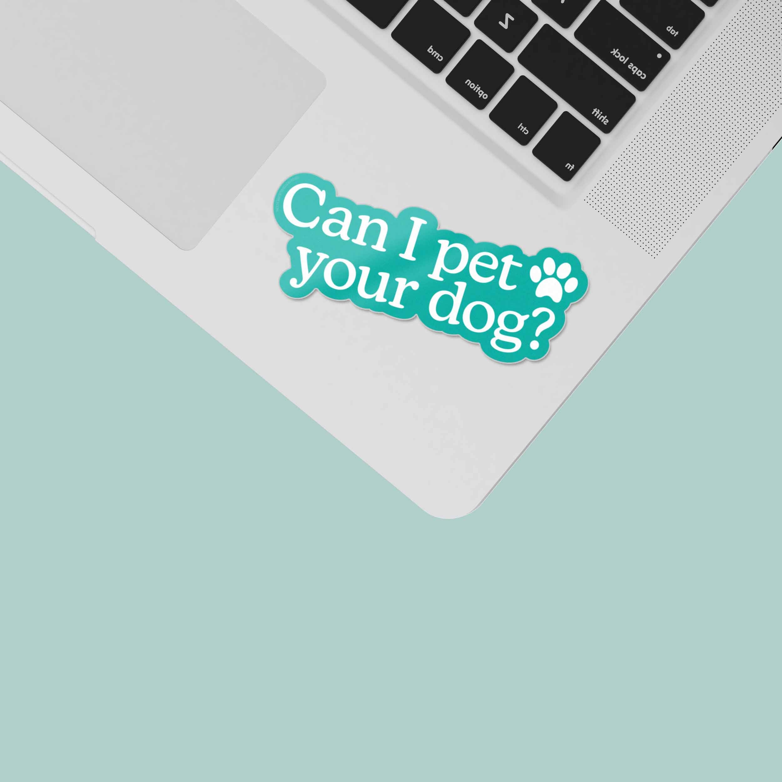 Can I Pet Your Dog Sticker