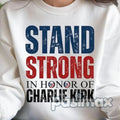 Charlie Kirk Stand Strong Sweatshirt – Patriotic Political Top