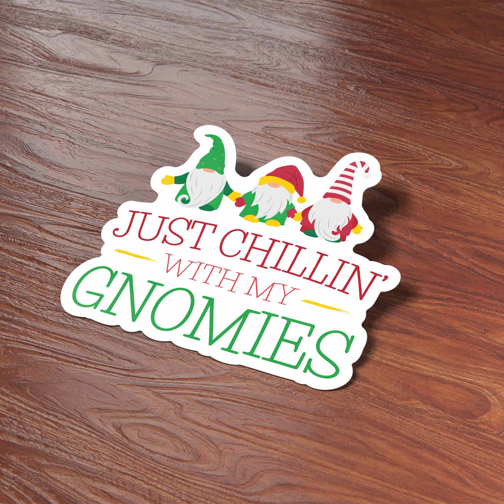 Just Chillin with My Gnomies Christmas Sticker