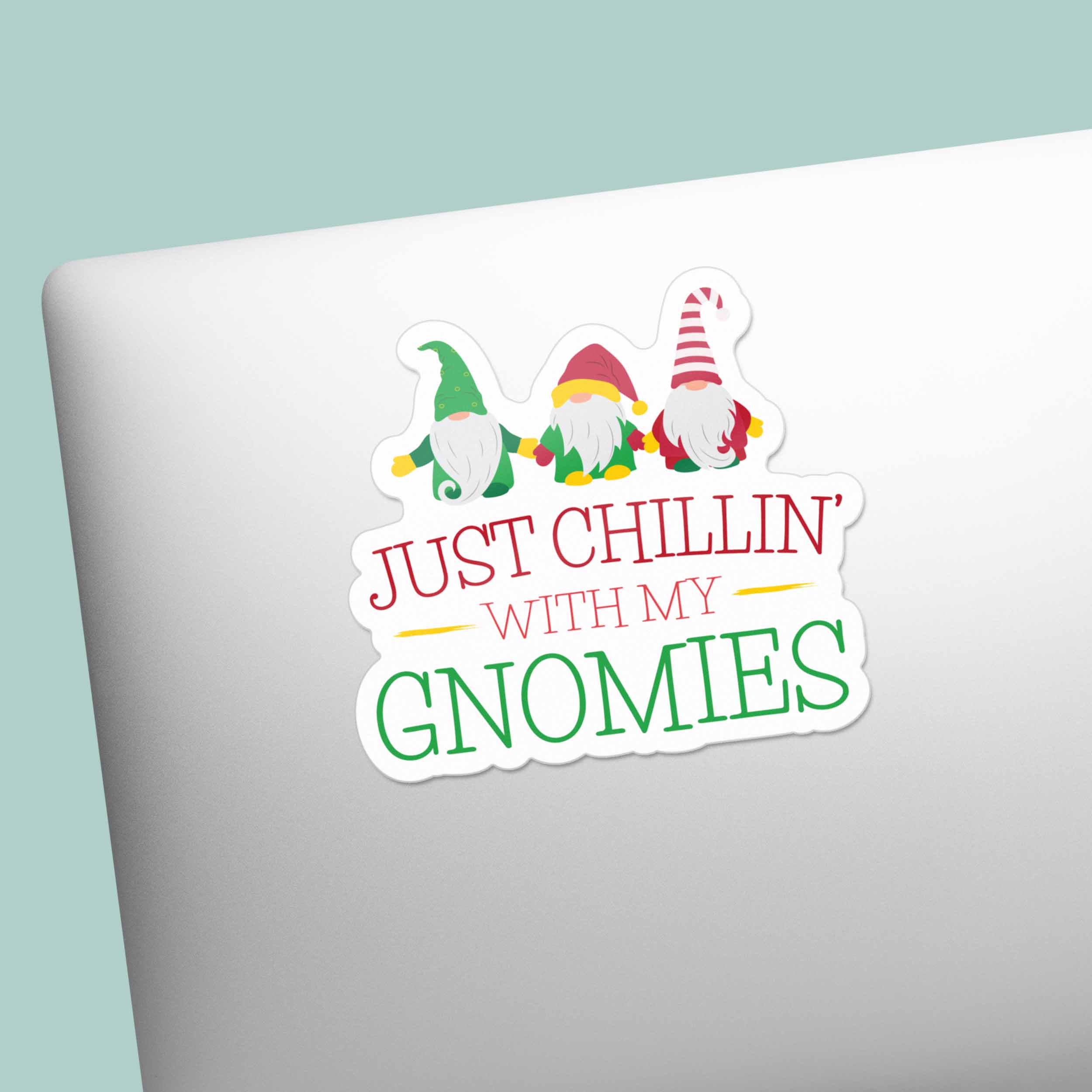 Just Chillin with My Gnomies Christmas Sticker