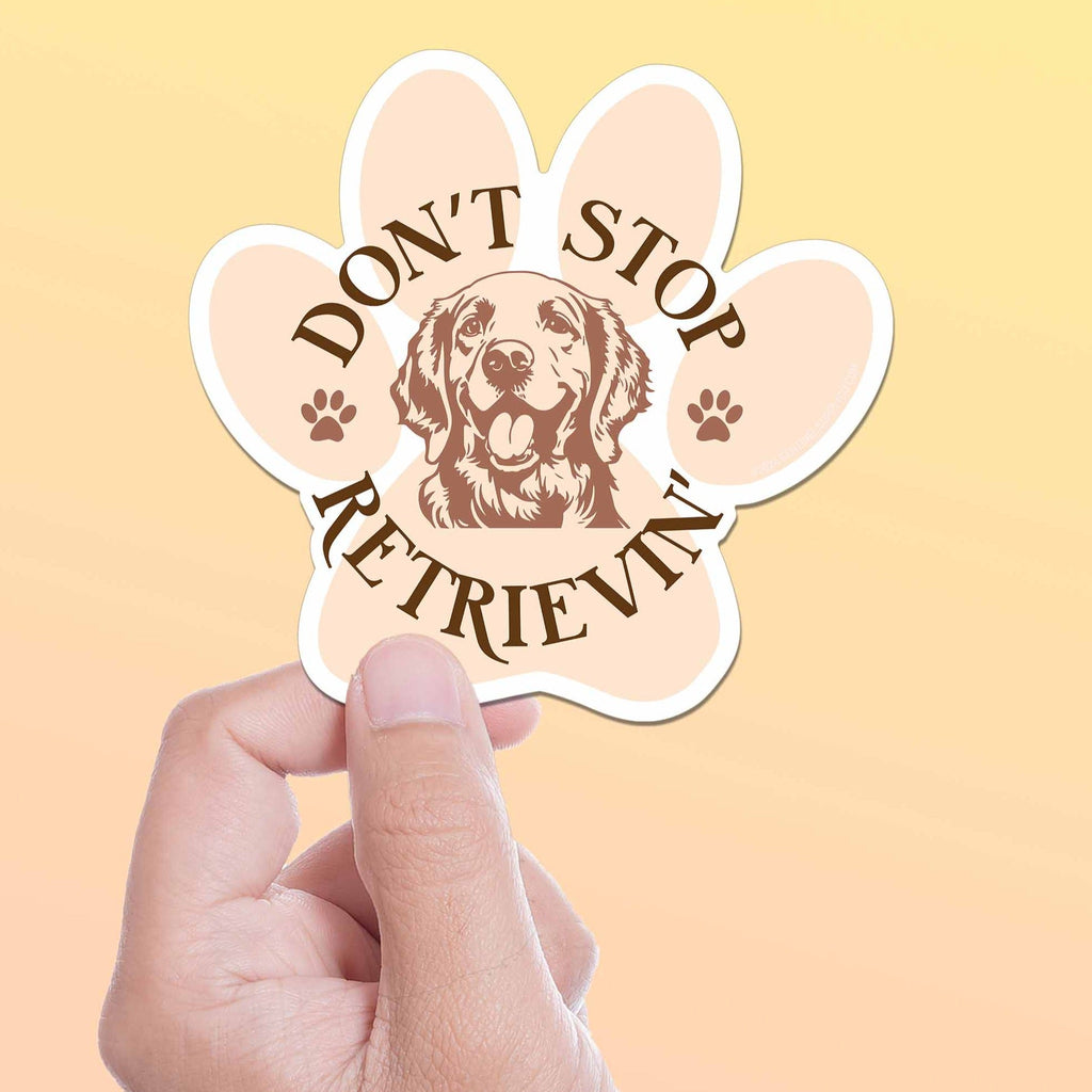 Don't Stop Retrievin' - Cute Golden Retriever Dog Sticker
