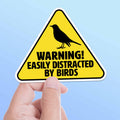 Easily Distracted by Birds Sticker - Funny Birdwatching Decal
