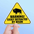 Easily Distracted by Bison Sticker - Funny Buffalo Gift