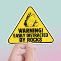 Easily Distracted by Rocks Sticker - Funny Nature Decal