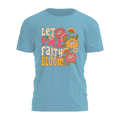 Let Your Faith Bloom Tee - 4418