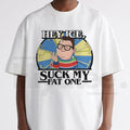 "Hey Ice Su.ch My Fat One" Funny Meme Shirt – Derek Sarcastic Graphic Tee