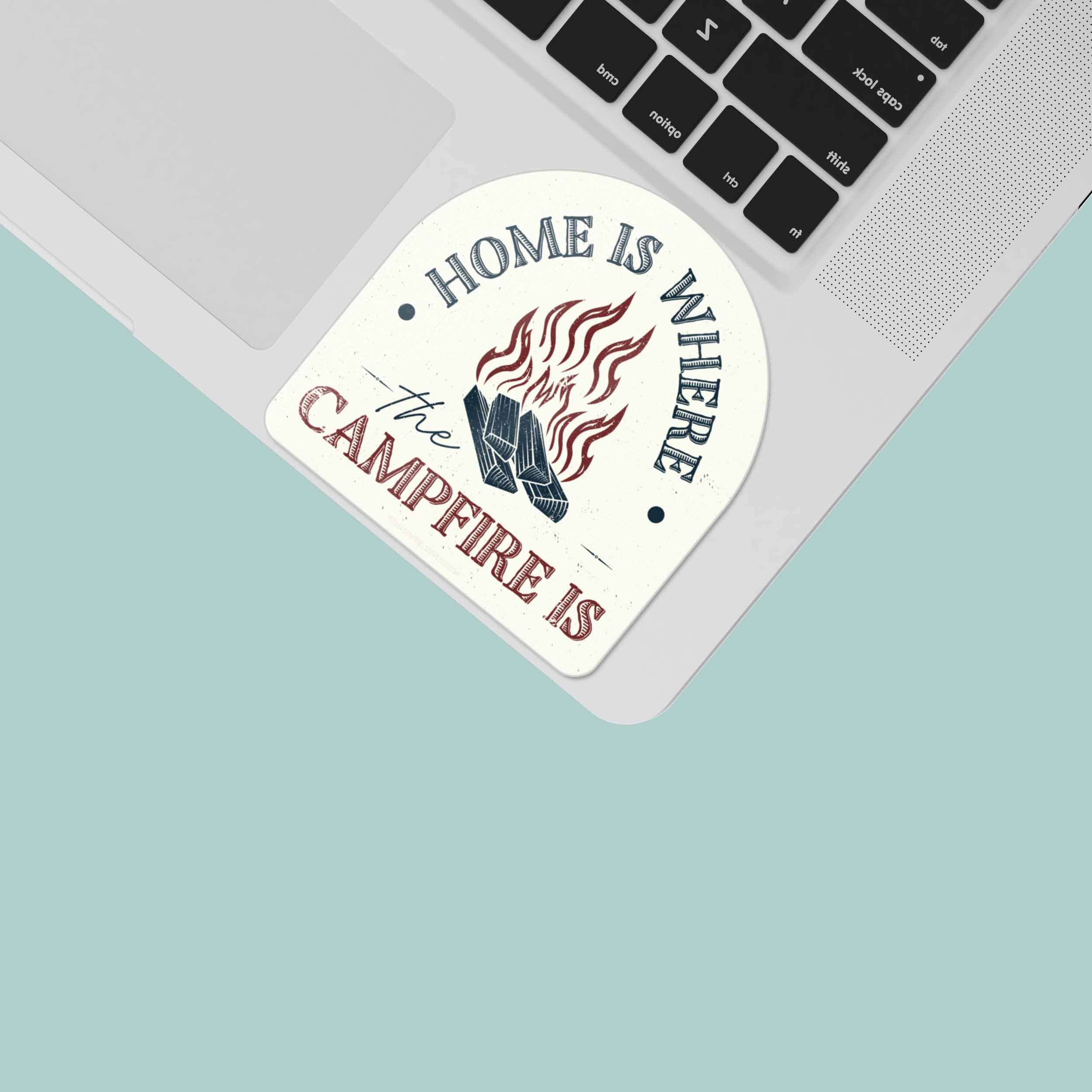 Home is Where the Campfire is Sticker