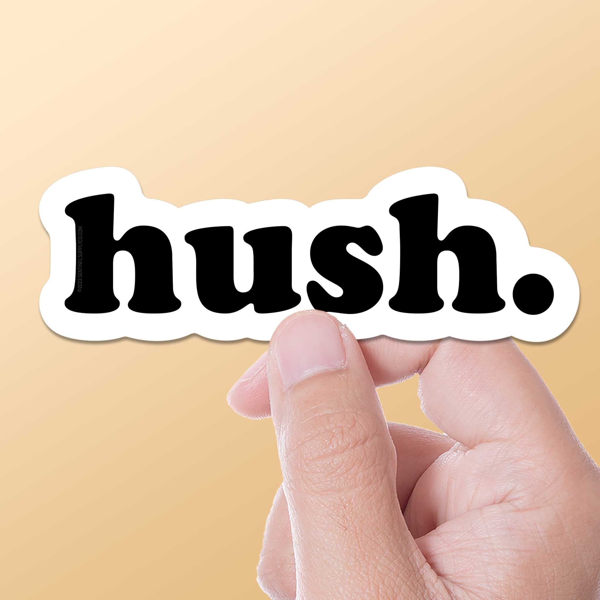 Hush Sticker