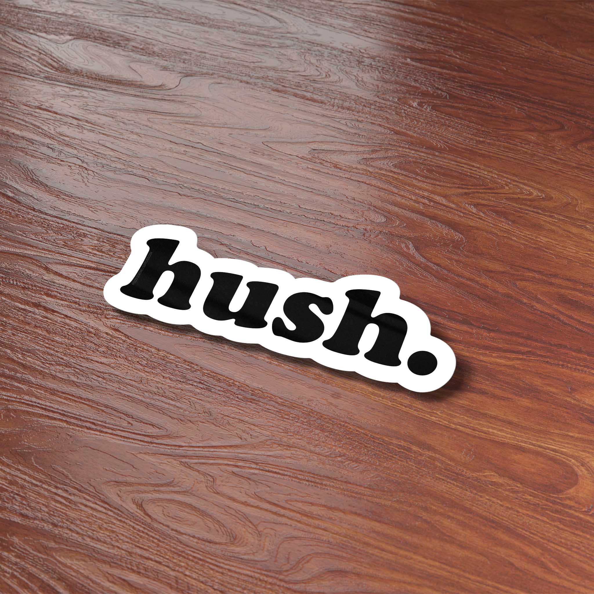 Hush Sticker