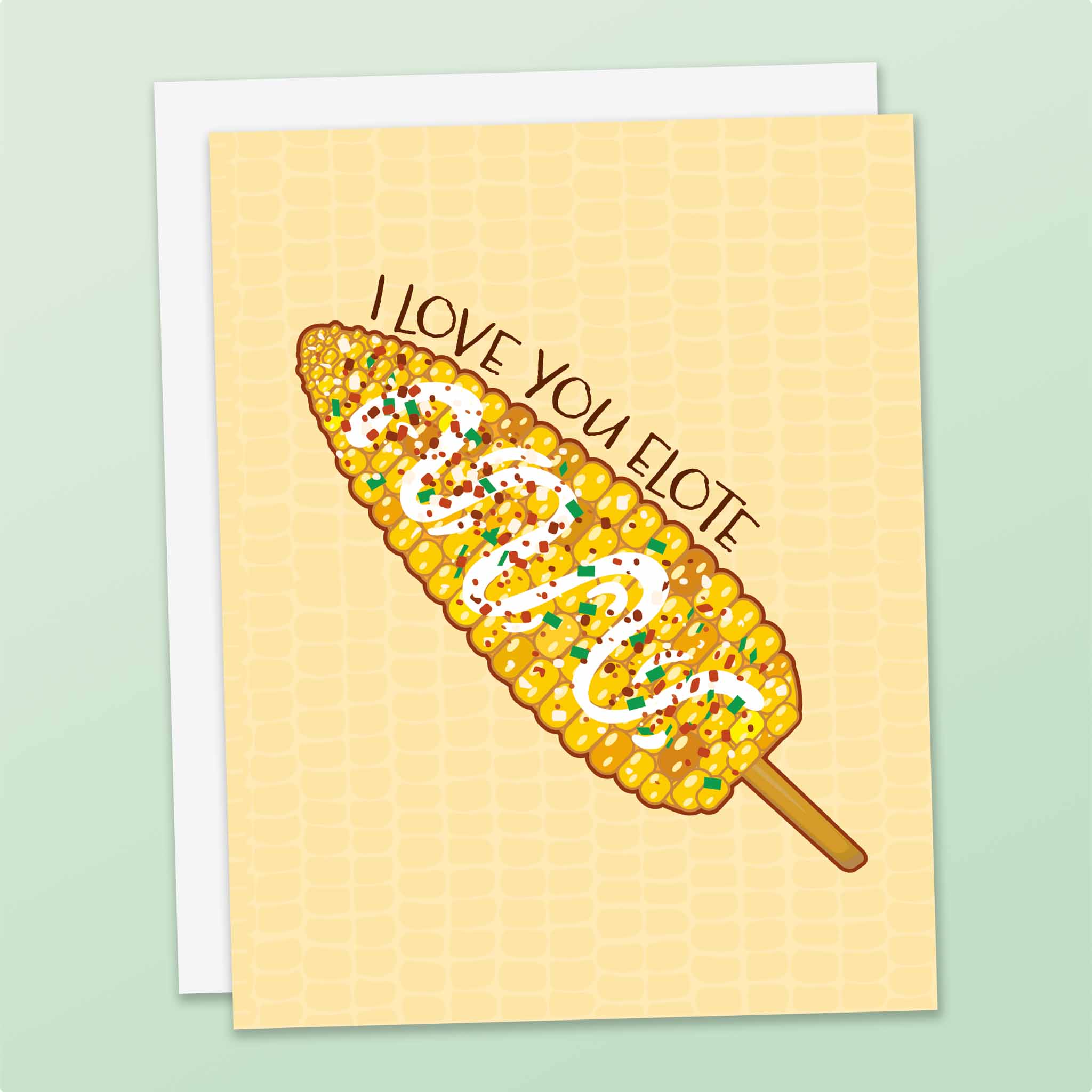 I Love You Elote Funny Greeting Card