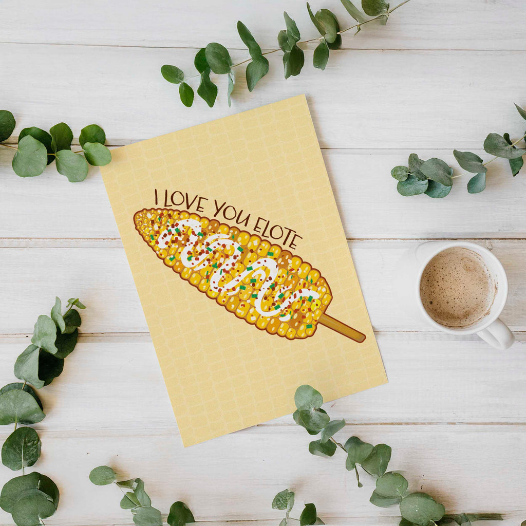 I Love You Elote Funny Greeting Card