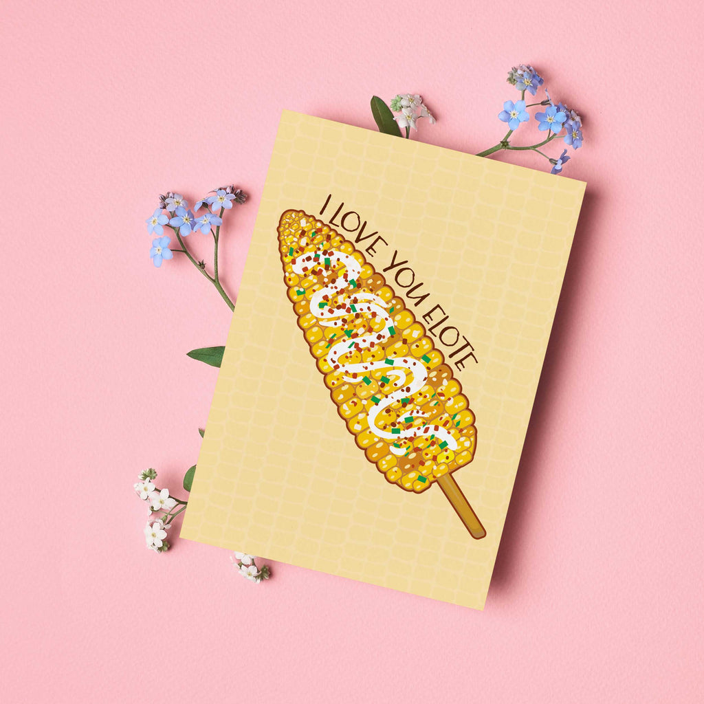 I Love You Elote Funny Greeting Card