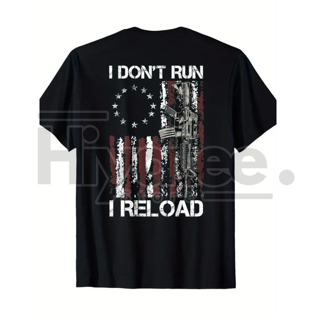 'I Don't Run I Reload' Gun T-Shirt – American Flag Patriots Short Sleeve Cotton Tee