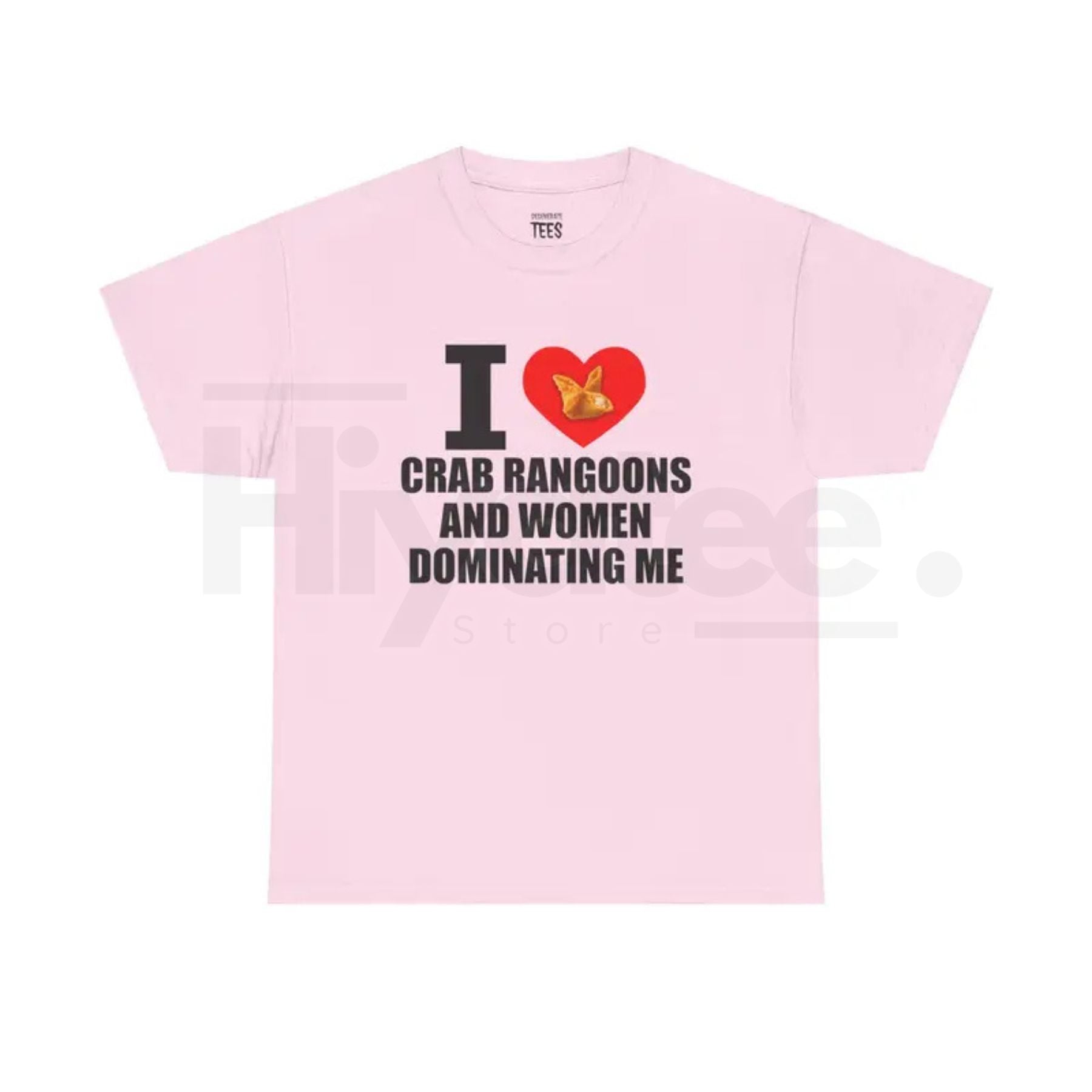 "I Heart Crab Rangoons And Women Dominating Me" Shirt – Funny Rangoon Meme Unisex Cotton Tee
