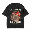 I Refuse To Tolerate Gluten Washed T-Shirt – Funny Sarcastic Quote Tee, Vintage Gluten-Free Graphic Shirt
