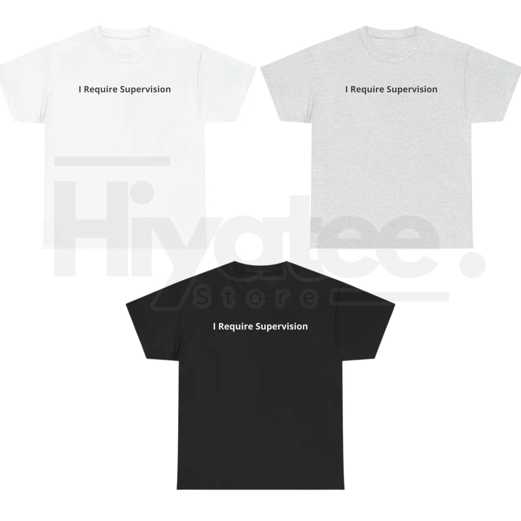 "I Require Supervision" – Funny Sarcastic Phrase Humor Graphic