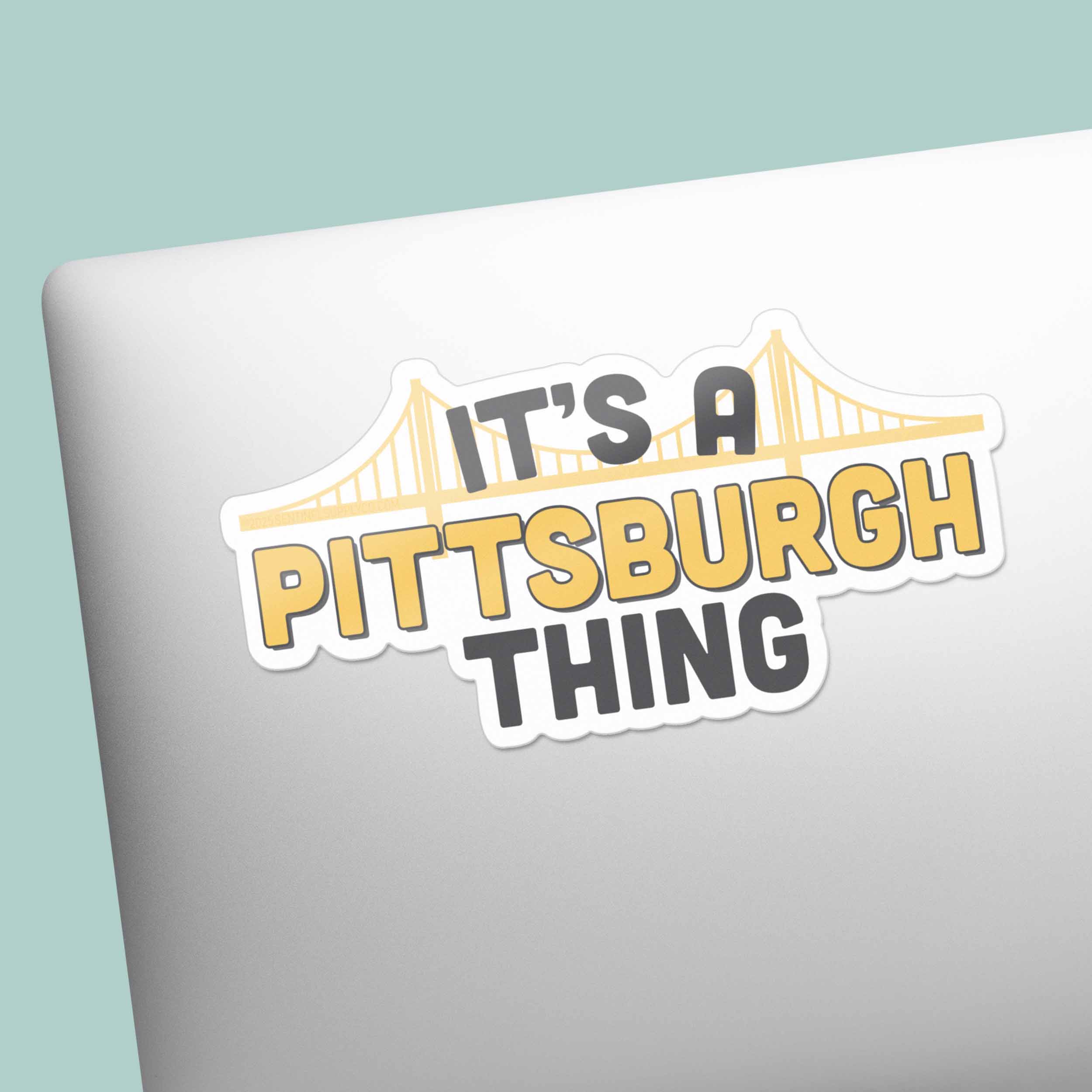 It's a Pittsburgh Thing Sticker - PGH Pennsylvania Decal