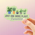 Just One More Plant Sticker