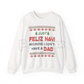 Just Feliz Navi I Don't Have a Dad Christmas Sweatshirt | Funny Dark Humor Holiday Crewneck | Ironic Pop Culture Xmas Jumper