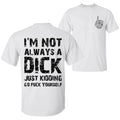 "Just Kidding, Go F Yourself" T-Shirt - Blunt Sarcastic Quote Tee, Humorous Top for Men & Women