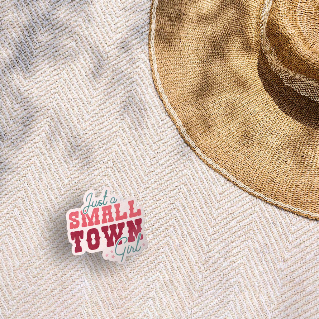 Just a Small Town Girl Sticker