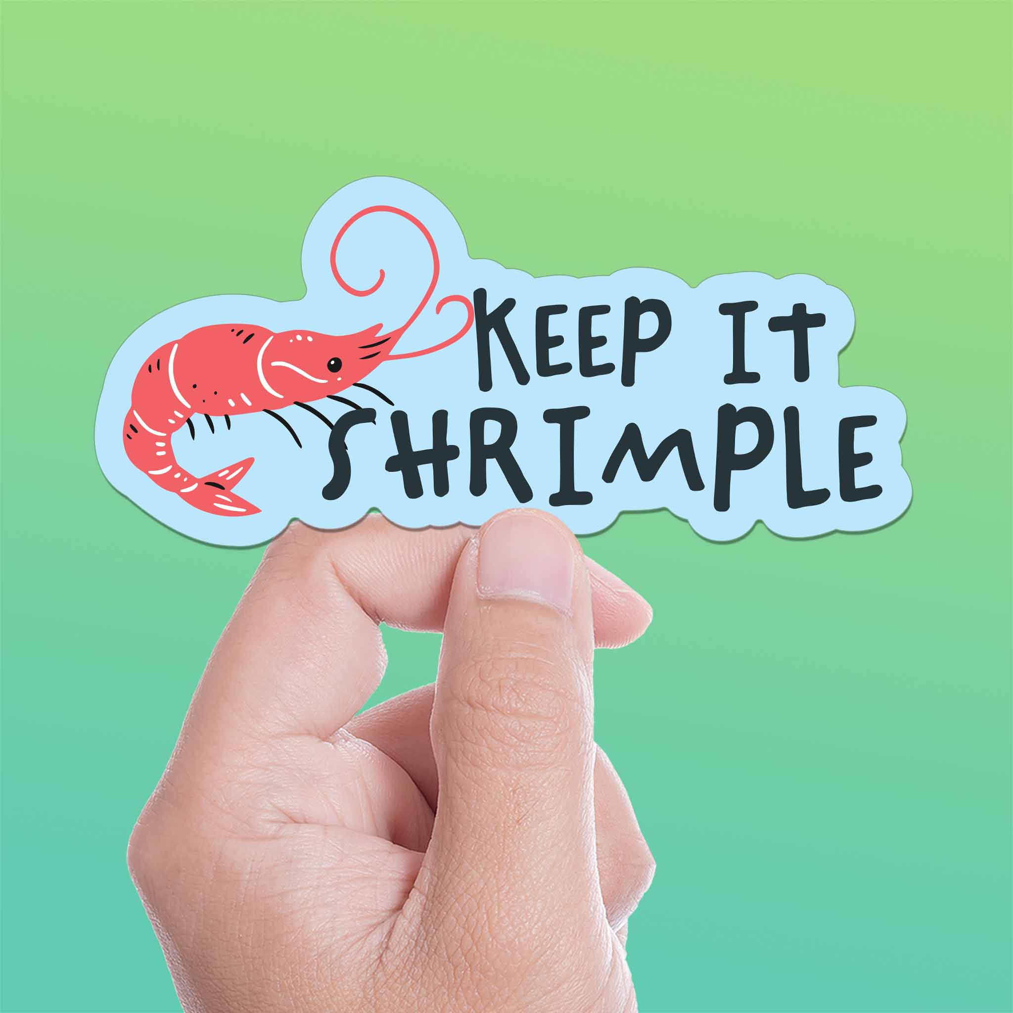 Keep it Shrimple Sticker - Funny Food Quote Decal