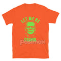 "Let Me Be Frank" T-Shirt - Funny Pun Graphic Tee, Witty Sarcastic Apparel