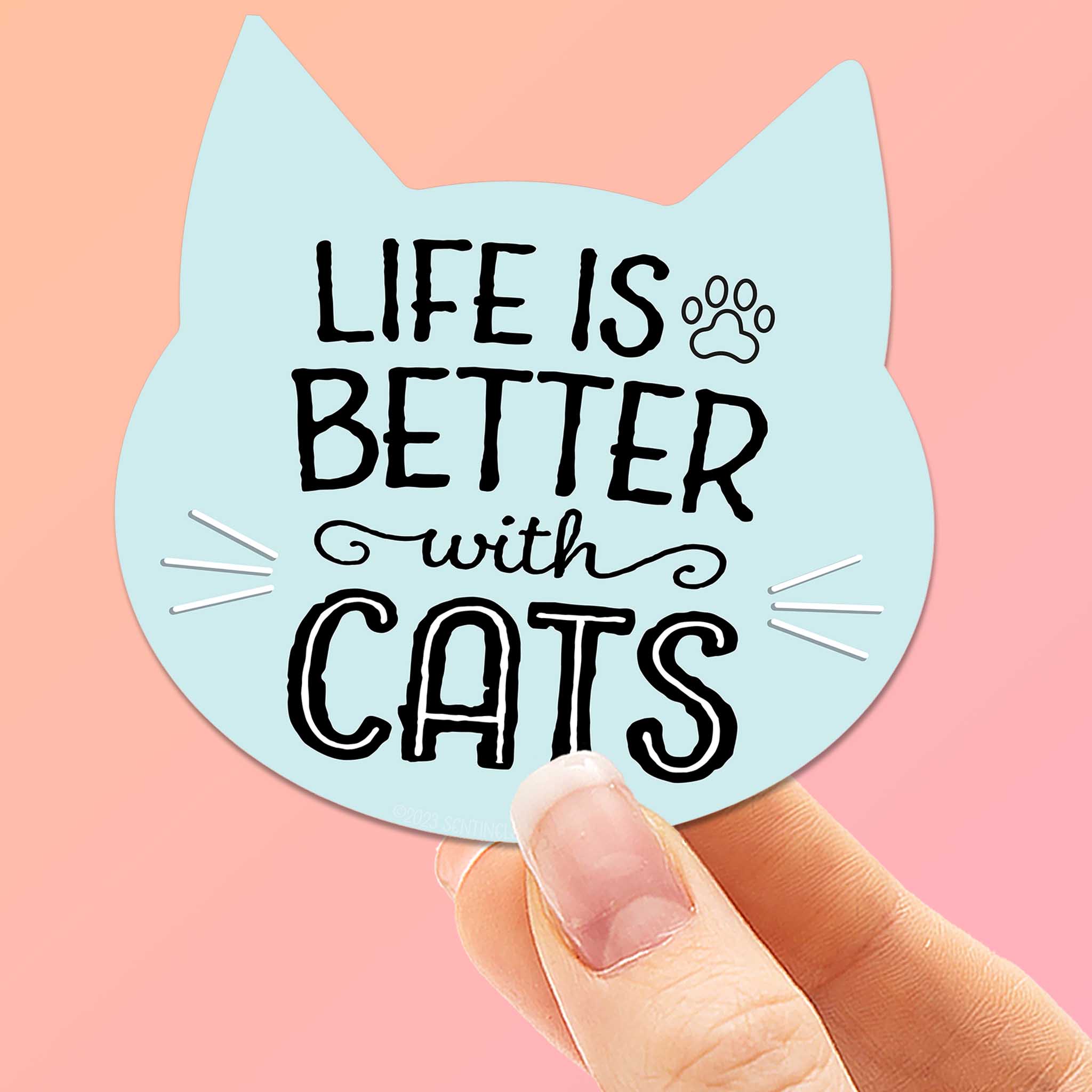 Life is Better with Cats Sticker