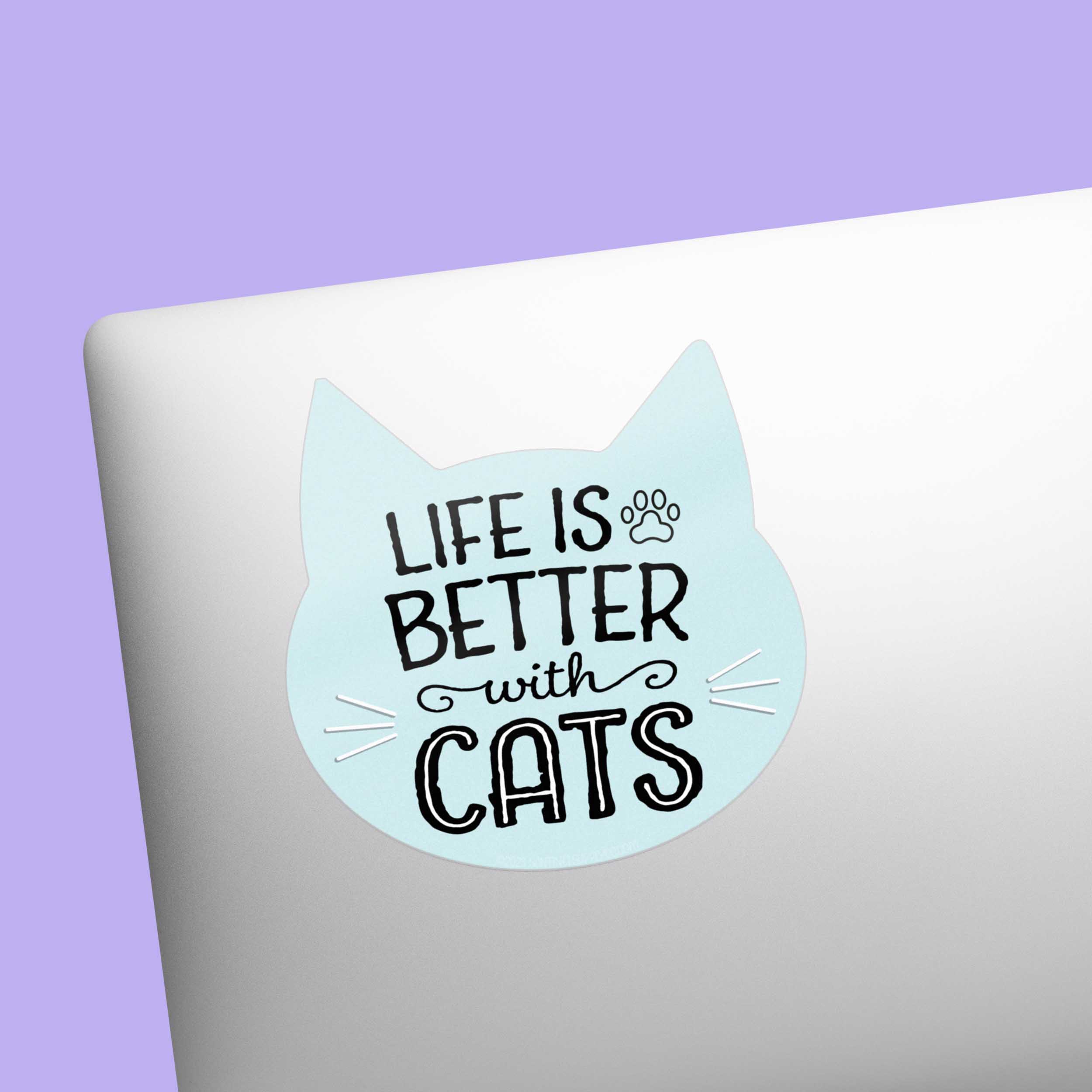 Life is Better with Cats Sticker