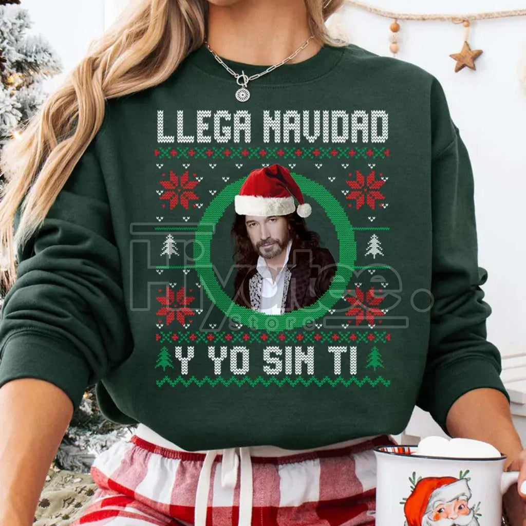 Llega Navidad Y Yo Sin Ti Sweatshirt: Funny Spanish Christmas Sweater, Marco Antonio Solis Shirt, Latino Holiday Gift, Ugly Sweater