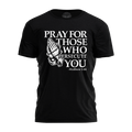 Pray For Those Tee - 4253
