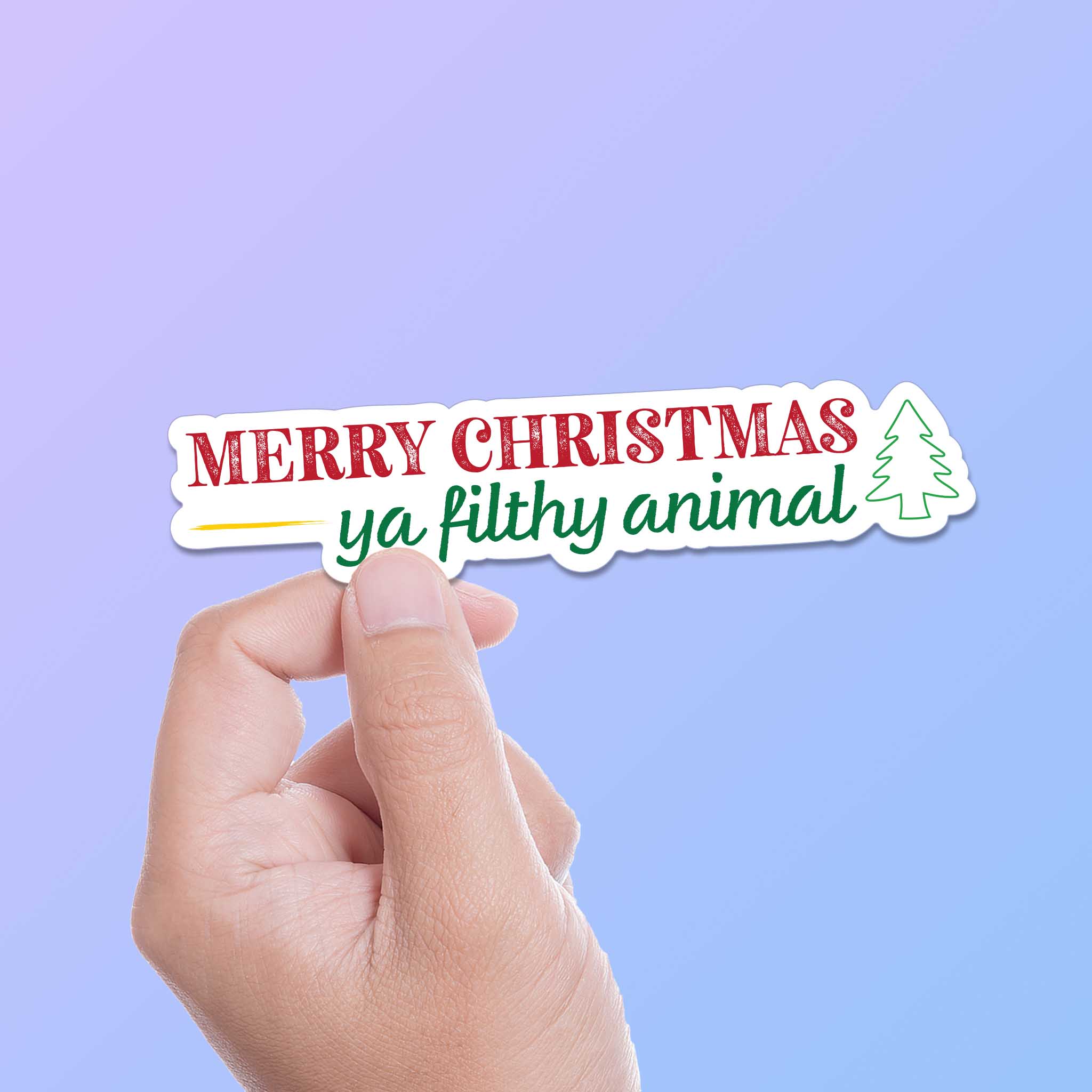 Merry Christmas Ya Filthy Animal Holiday Movie Quote Sticker